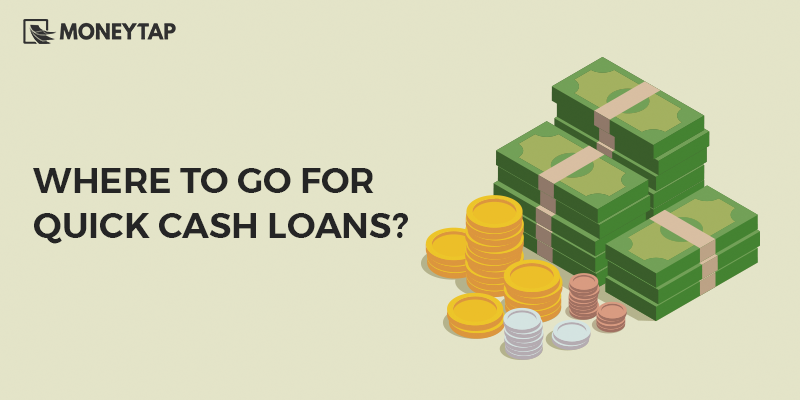 Where To Go For Quick Cash Loans Online - MoneyTap